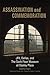 Assassination and Commemoration: JFK, Dallas, and The Sixth Floor Museum at Dealey Plaza