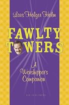 "Fawlty Towers": A Worshipper's Companion