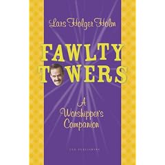 "Fawlty Towers": A Worshipper's Companion