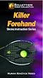 Bollettieri's Stroke Instruction Series: Killer Forehand
