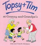 Topsy and Tim at Granny and Grandpa's (Topsy & Tim)