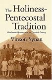 Cover of The Holiness-Pentecostal Tradition by Vinson Synan 0802841031