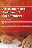 Assessment and treatment of sex offenders : a handbook