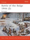 Battle of the Bulge 1944: v. 2: Bastogne: v. 2 (Campaign)