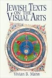 Jewish Texts on the Visual Arts