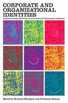 Corporate and Organizational Identities: Integrating Strategy, Marketing, Communication and Organizational Perspectives