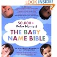 The Baby Name Bible: The Ultimate Guide By... by Pamela Redmond Satran and Linda Rosenkrantz