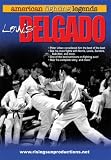 Louis Delgado American Fighting Legends