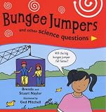 Bungee Jumpers and Other Science Questions