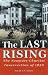 The Last Rising: Newport Chartists Insurrection of 1839