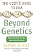 Beyond Genetics: Putting the Power of DNA to Work in Your Life