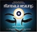The Mandala Healing Kit: Using Sacred Symbols for Spiritual and Emotional Healing