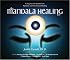 The Mandala Healing Kit: Using Sacred Symbols for Spiritual and Emotional Healing