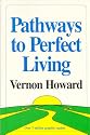 Pathways to Perfect Living