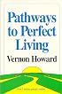 Pathways to Perfect Living