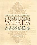 Shakespeare's Words: A Glossary and Language Companion