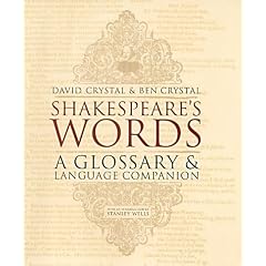 Shakespeare's Words: A Glossary and Language Companion