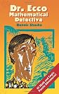 Dr. Ecco: Mathematical Detective (Codes, Puzzles, and Conspiracy)