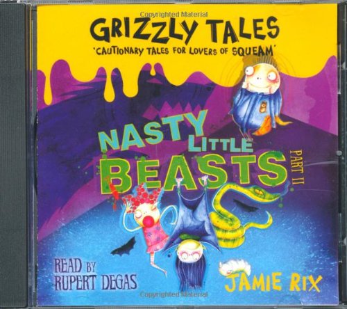 Grizzly Tales 1: Nasty Little Beasts
