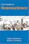 Case Studies in Neuroscience