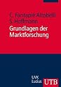 Grundlagen der Marktforschung (Grundwissen der Ökonomik)
