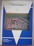 Excavations on the Roman villa at Beadlam, Yorkshire