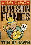 Derby Dugan`s Depression Funnies: A Novel
