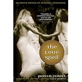 The Love Spell: An Erotic Memoir of Spiritual Awakening