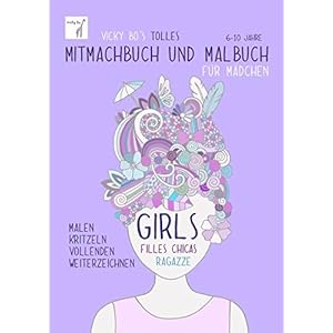 Mitmachbuch und Malbuch - Mädchen. 6-10 Jahre