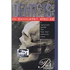 Click here to buy Dentists: An Endangered Species : A Survival Guide for Fee-For-Service Care by  Paul Homoly.