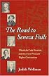 The Road to Seneca Falls: Elizabeth Cady Stanton and the First Woman's Rights Convention (Women in American History)