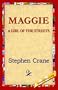 Maggie: A Girl of the Streets