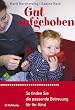 Gut aufgehoben. So finden Sie die passende Betreuung f�r Ihr Kind