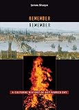 Remember, Remember: A Cultural History of Guy Fawkes Day