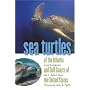 Sea Turtles of the Atlantic And Gulf Coasts of the United States (A Wormsloe Foundation Nature Book)