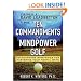 The Ten Commandments of Mindpower Golf: No-Nonsense Strategies for Mastering Your Mental Game