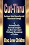 Cut-Thru: Achieve Total Security and Maximum Energy