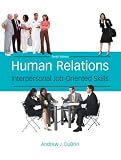 Human Relations: Interpersonal Job-Oriented Skills (10th Edition)