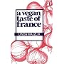 A Vegan Taste of France (Vegan Cookbooks)
