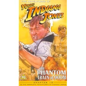 The Adventures Of Young Indiana Jones - The Phantom Train Of Doom [VHS]