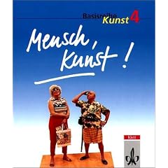 Grundsteine Kunst, Bd.4, Sch�lerbuch f�r das 11.-13. Schuljahr: Gymnasium, Gesamtschule ab Klasse 11