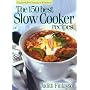The 150 Best Slow Cooker Recipes by Judith Finlayson