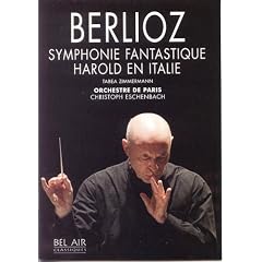 Berlioz Symphonie Fantastique & Harold en Italie Eschenbach, Orchestre de Paris by