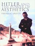 Hitler and the Power of Aesthetics