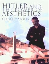 Hitler And The Power Of Aesthetics