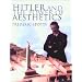 Hitler and the Power of Aesthetics
