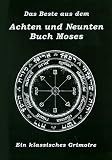 Das Beste aus dem Achten und Neunten Buch Moses