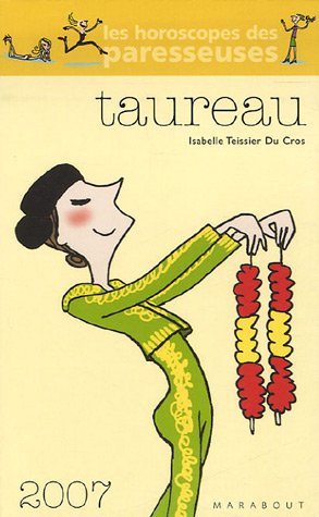 Taureau 20 avril - 21 mai : Vos enjeux en 2007 by Isabelle Teissier du Cros