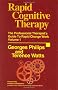 Rapid Cognitive Therapy: The Professional Therapists' Guide to Rapid Change Work: v. 1