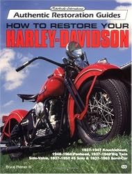 How to Restore Your Harley-Davidson Motorcycle (Motorbooks Workshop)